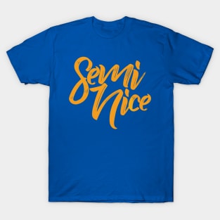 SEMI NICE T-Shirt